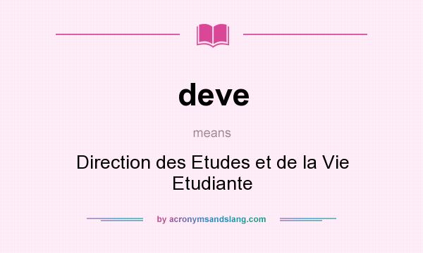 What does deve mean? It stands for Direction des Etudes et de la Vie Etudiante