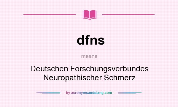 What does dfns mean? It stands for Deutschen Forschungsverbundes Neuropathischer Schmerz