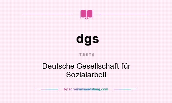 What does dgs mean? It stands for Deutsche Gesellschaft für Sozialarbeit