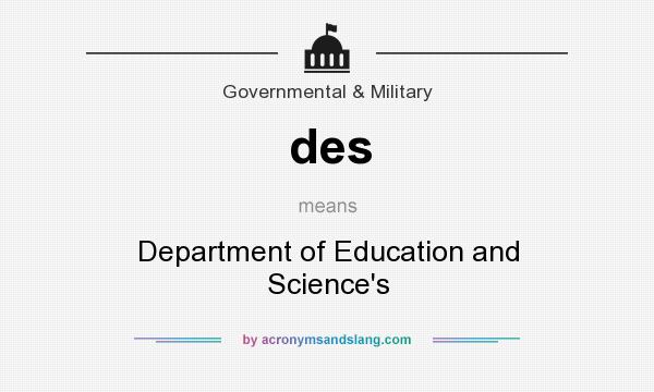 What does des mean? It stands for Department of Education and Science`s