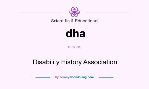 What does dha mean? It stands for Disability History Association