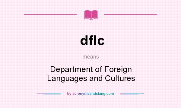 What does dflc mean? It stands for Department of Foreign Languages and Cultures