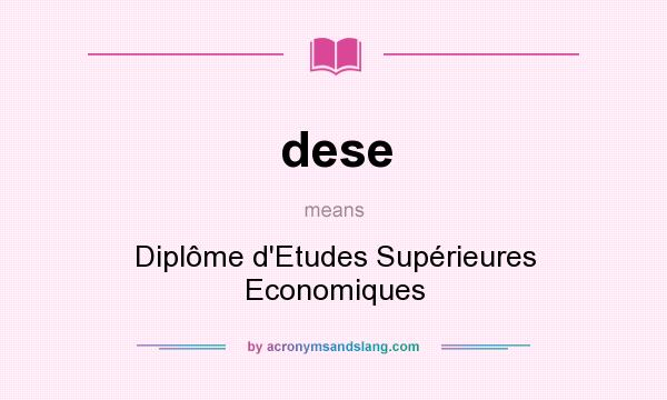 What does dese mean? It stands for Diplôme d`Etudes Supérieures Economiques
