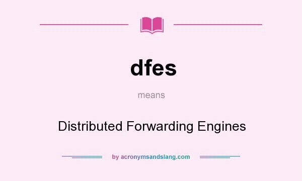 What does dfes mean? It stands for Distributed Forwarding Engines