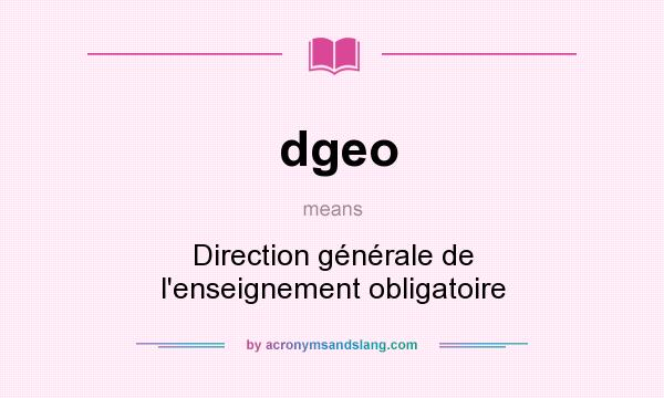 What does dgeo mean? It stands for Direction générale de l`enseignement obligatoire