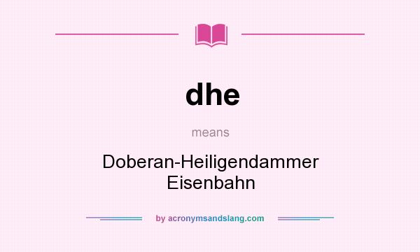 What does dhe mean? It stands for Doberan-Heiligendammer Eisenbahn