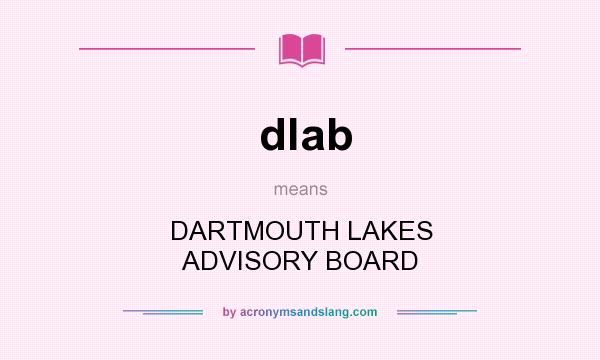 What does dlab mean? It stands for DARTMOUTH LAKES ADVISORY BOARD