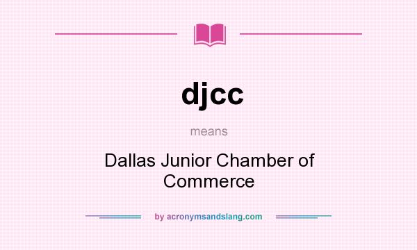 What does djcc mean? It stands for Dallas Junior Chamber of Commerce