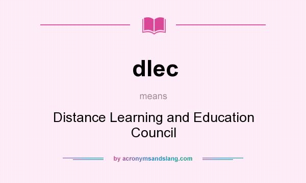 What does dlec mean? It stands for Distance Learning and Education Council