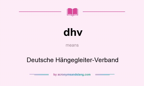 What does dhv mean? It stands for Deutsche Hängegleiter-Verband
