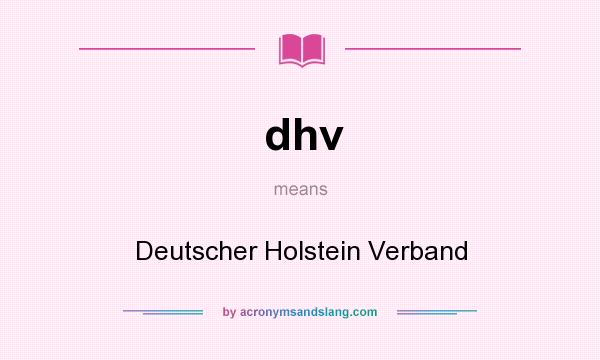 What does dhv mean? It stands for Deutscher Holstein Verband