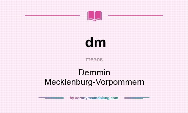 What does dm mean? It stands for Demmin Mecklenburg-Vorpommern
