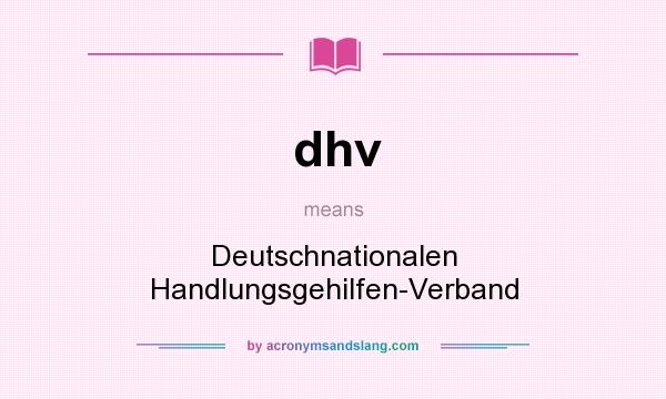 What does dhv mean? It stands for Deutschnationalen Handlungsgehilfen-Verband