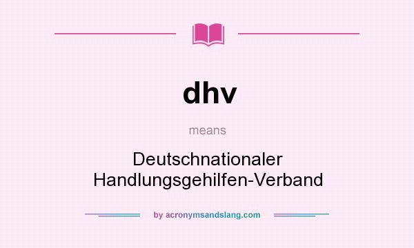 What does dhv mean? It stands for Deutschnationaler Handlungsgehilfen-Verband