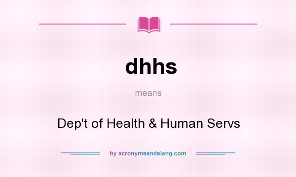 What does dhhs mean? It stands for Dep`t of Health & Human Servs