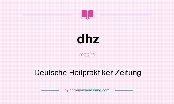 What does dhz mean? It stands for Deutsche Heilpraktiker Zeitung