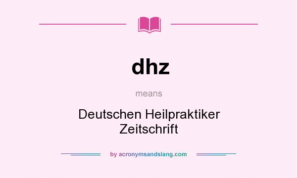 What does dhz mean? It stands for Deutschen Heilpraktiker Zeitschrift