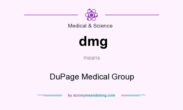 What does dmg mean? It stands for DuPage Medical Group