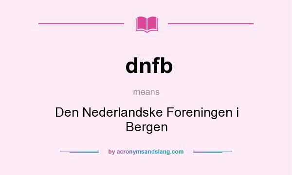 What does dnfb mean? It stands for Den Nederlandske Foreningen i Bergen