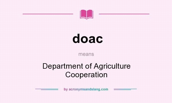 What does doac mean? It stands for Department of Agriculture Cooperation