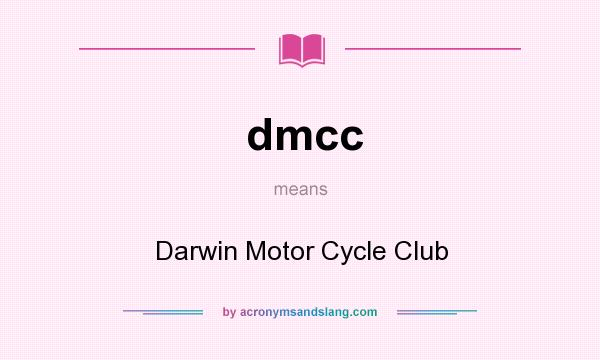 What does dmcc mean? It stands for Darwin Motor Cycle Club