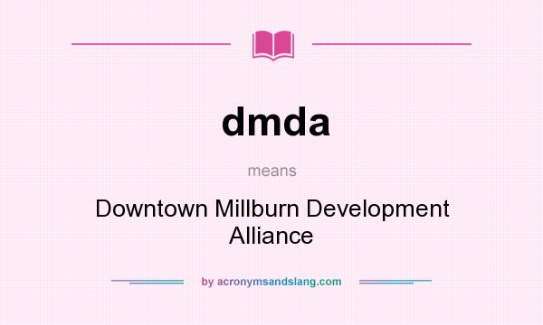 What does dmda mean? It stands for Downtown Millburn Development Alliance