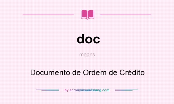 What does doc mean? It stands for Documento de Ordem de Crédito