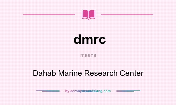 What does dmrc mean? It stands for Dahab Marine Research Center