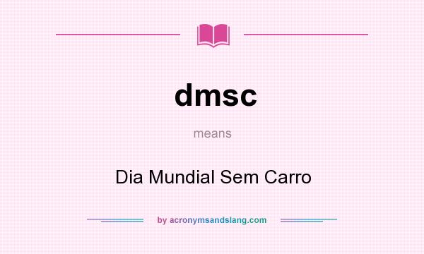 What does dmsc mean? It stands for Dia Mundial Sem Carro