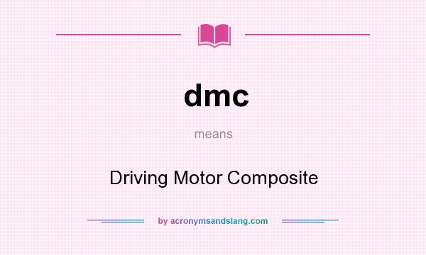 What does dmc mean? It stands for Driving Motor Composite