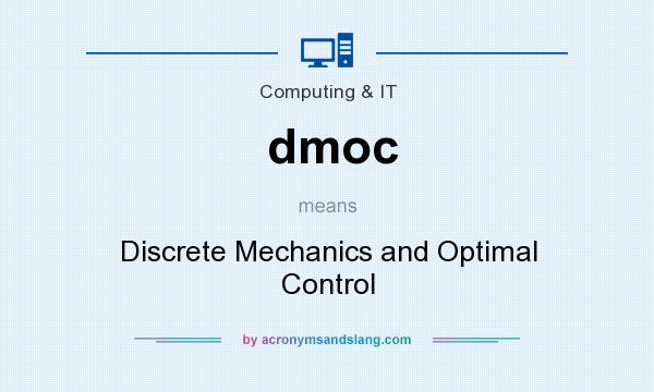 What does dmoc mean? It stands for Discrete Mechanics and Optimal Control