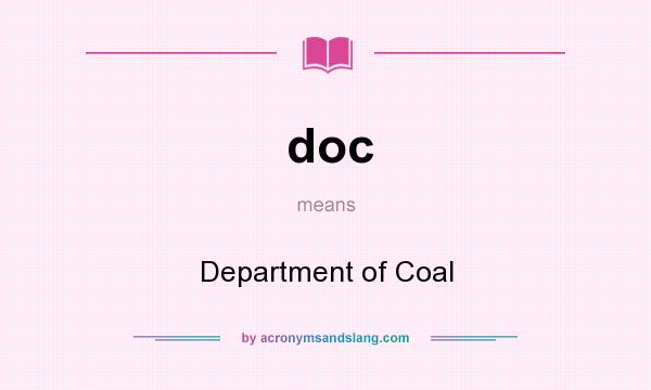 What does doc mean? It stands for Department of Coal