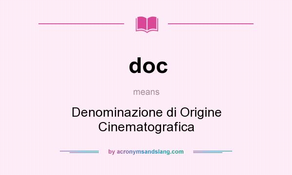 What does doc mean? It stands for Denominazione di Origine Cinematografica