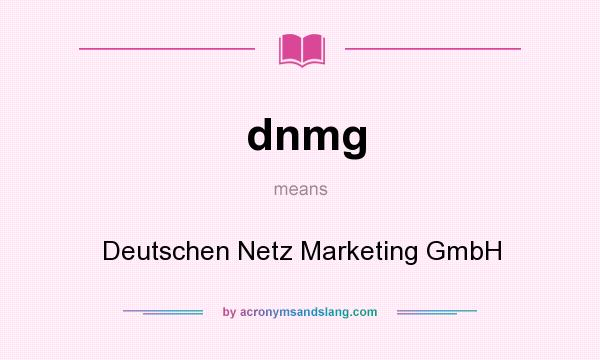 What does dnmg mean? It stands for Deutschen Netz Marketing GmbH