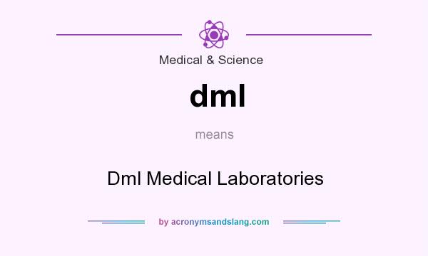 What does dml mean? It stands for Dml Medical Laboratories
