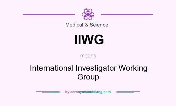 What does IIWG mean? It stands for International Investigator Working Group