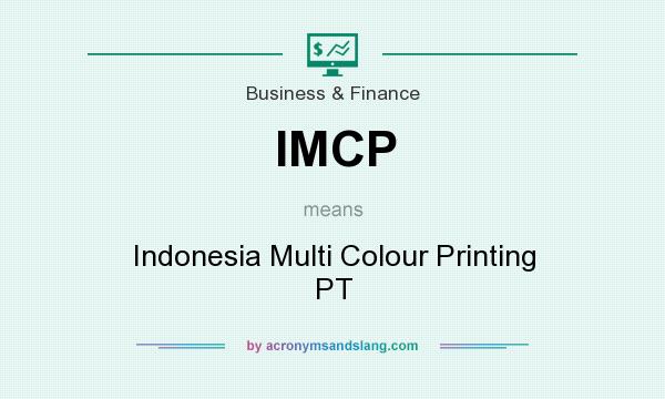 What does IMCP mean? It stands for Indonesia Multi Colour Printing PT