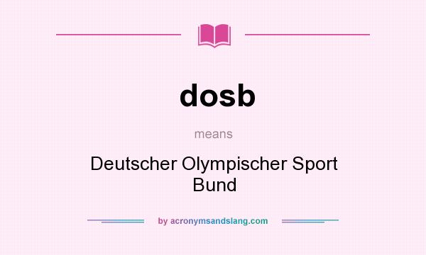 What does dosb mean? It stands for Deutscher Olympischer Sport Bund