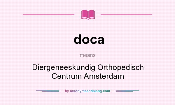 What does doca mean? It stands for Diergeneeskundig Orthopedisch Centrum Amsterdam