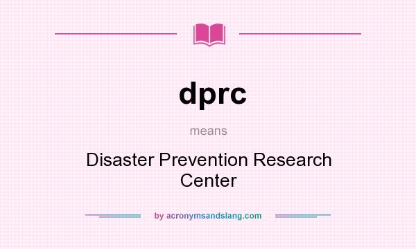 What does dprc mean? It stands for Disaster Prevention Research Center