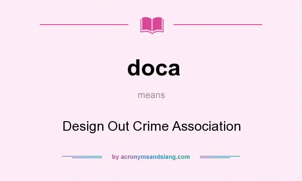 What does doca mean? It stands for Design Out Crime Association