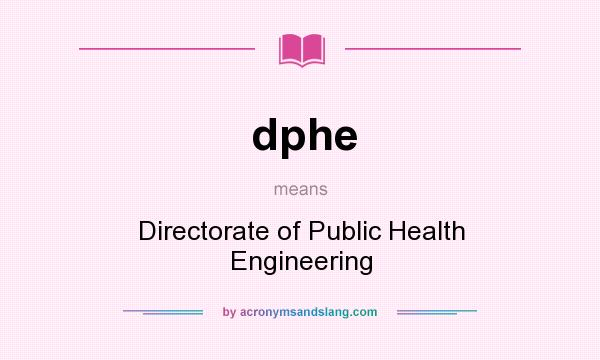 What does dphe mean? It stands for Directorate of Public Health Engineering