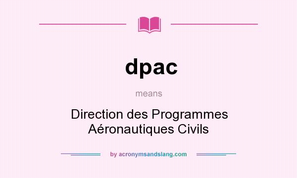 What does dpac mean? It stands for Direction des Programmes Aéronautiques Civils