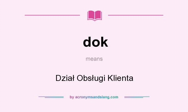 What does dok mean? It stands for Dział Obsługi Klienta