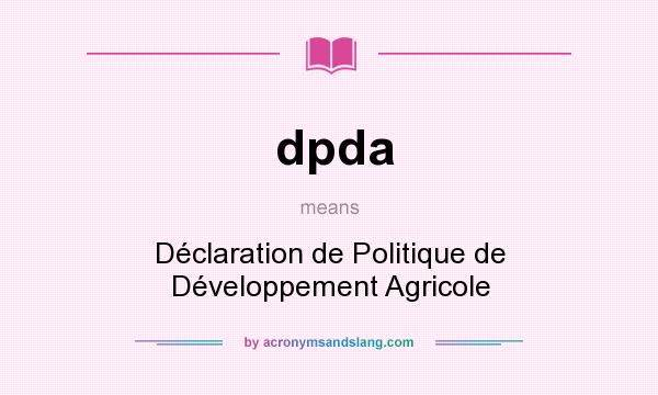 What does dpda mean? It stands for Déclaration de Politique de Développement Agricole