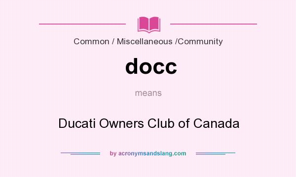 What does docc mean? It stands for Ducati Owners Club of Canada