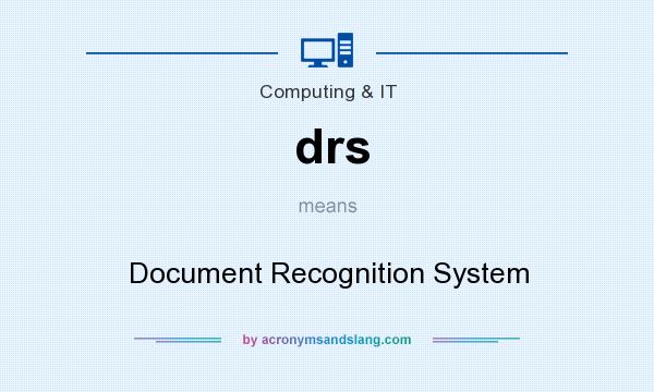 What does drs mean? It stands for Document Recognition System