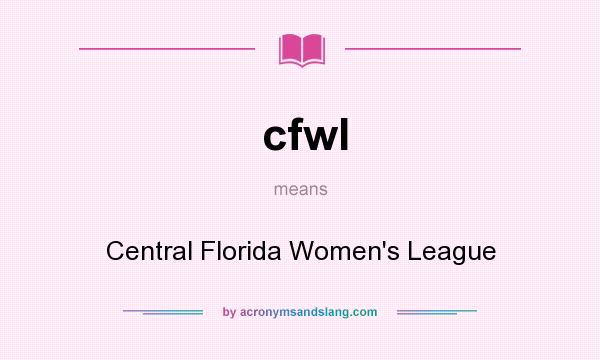What does cfwl mean? It stands for Central Florida Women`s League
