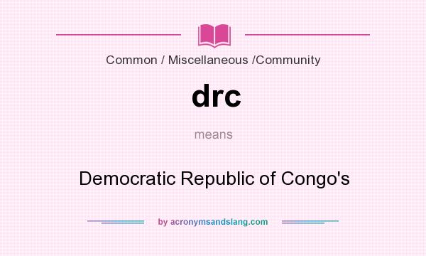 What does drc mean? It stands for Democratic Republic of Congo`s
