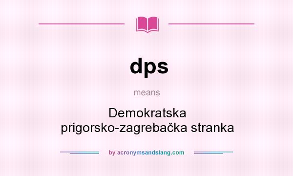 What does dps mean? It stands for Demokratska prigorsko-zagrebačka stranka